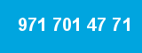 971 701 47 71